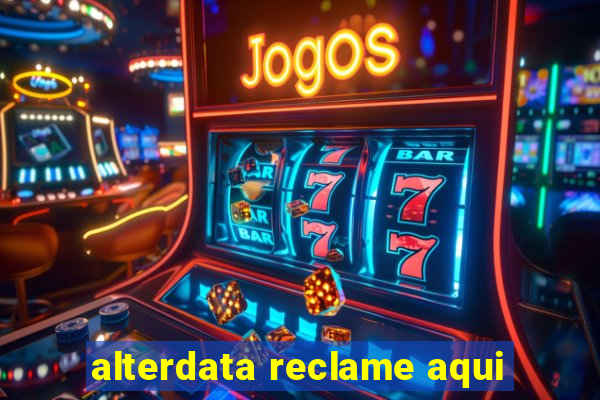 alterdata reclame aqui